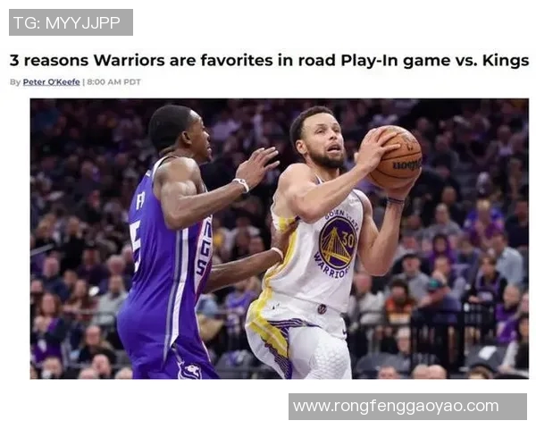 勇士与国王激战回顾精彩瞬间全场录像分析与解读